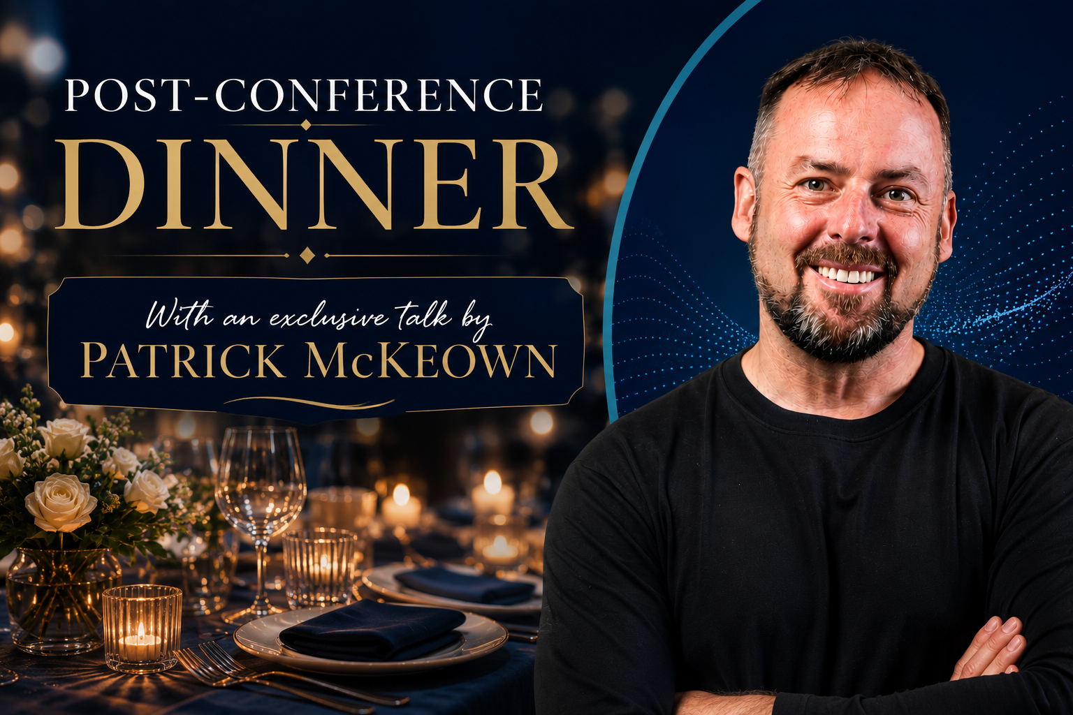 Post-conference dinner with an exclusive talk by Patrick McKeown
